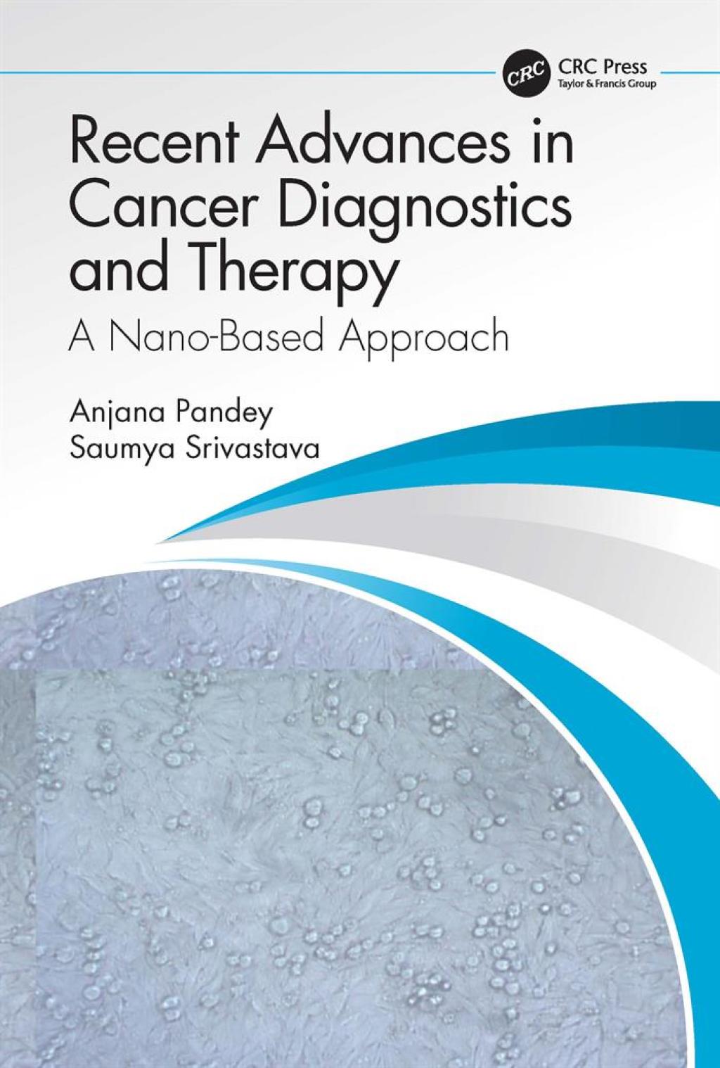 Recent Advances in Cancer Diagnostics and Therapy A Nano-Based Approach 1st Edition â€“ PDF/EPUB Version Downloadable