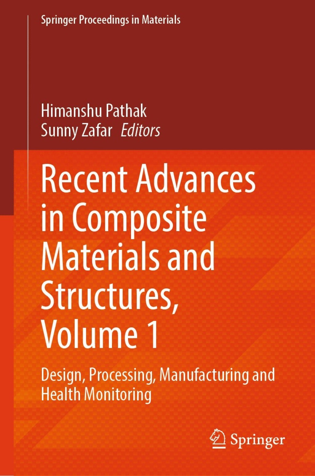 Recent Advances in Composite Materials and Structures, Volume 1 Design, Processing, Manufacturing and Health Monitoring  â€“ PDF/EPUB Version Downloadable