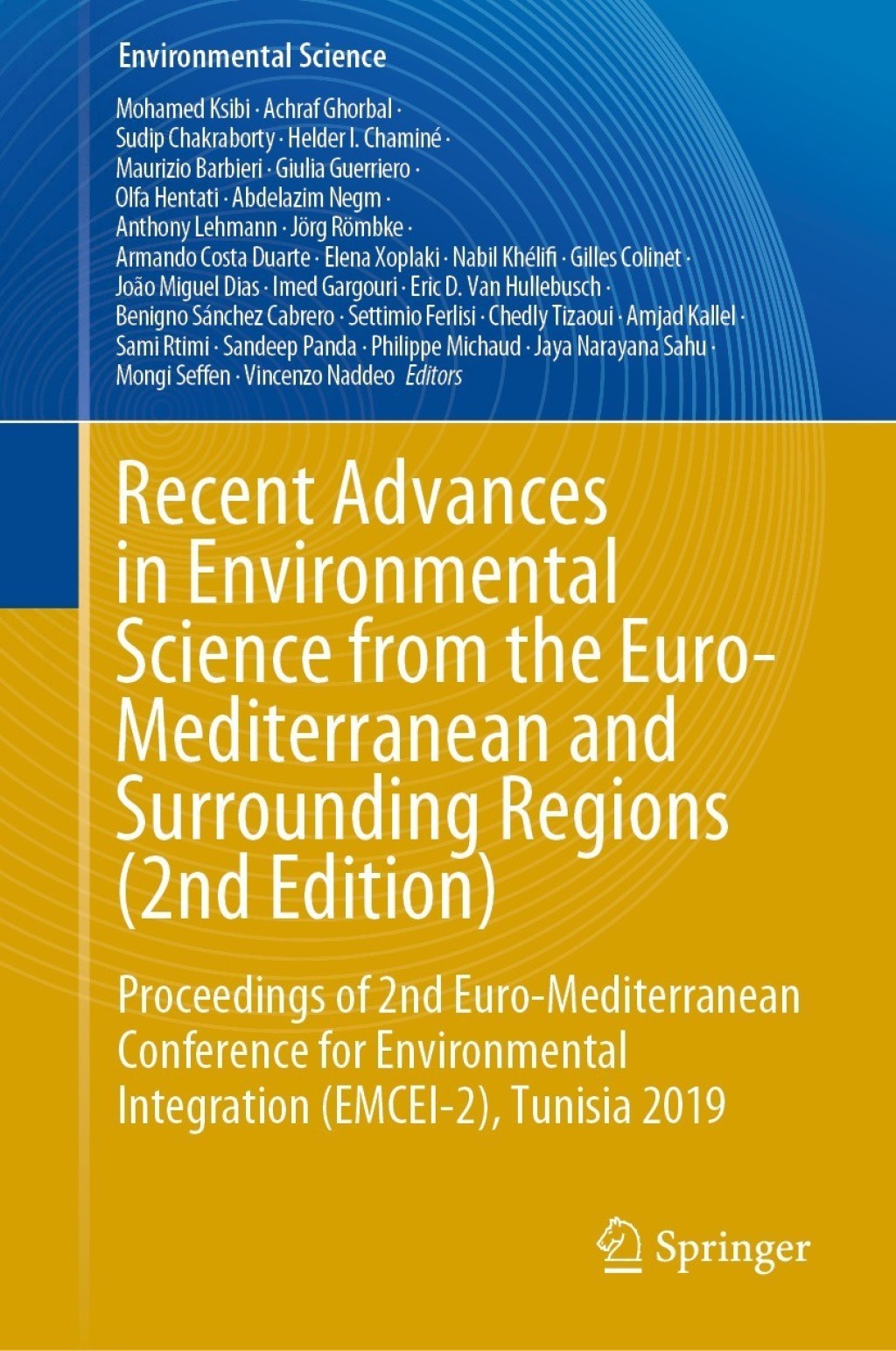 Recent Advances in Environmental Science from the Euro-Mediterranean and Surrounding Regions (2nd Edition) Proceedings of 2nd Euro-Mediterranean Conference for Environmental Integration (EMCEI-2), Tunisia 2019 2nd Edition â€“ PDF/EPUB Version Downloadable