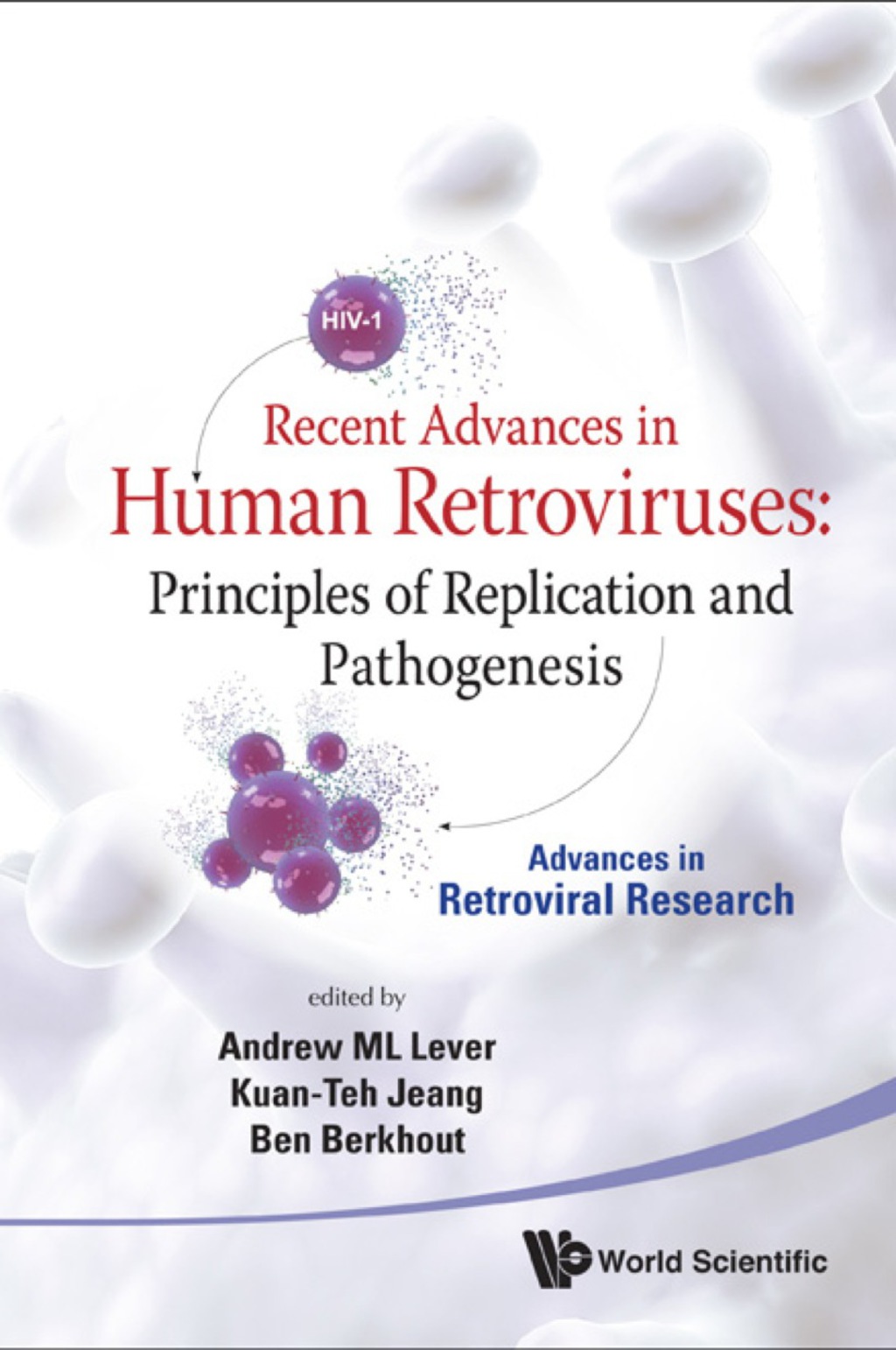 Recent Advances In Human Retroviruses: Principles Of Replication And Pathogenesis - Advances In Retroviral Research  â€“ PDF/EPUB Version Downloadable