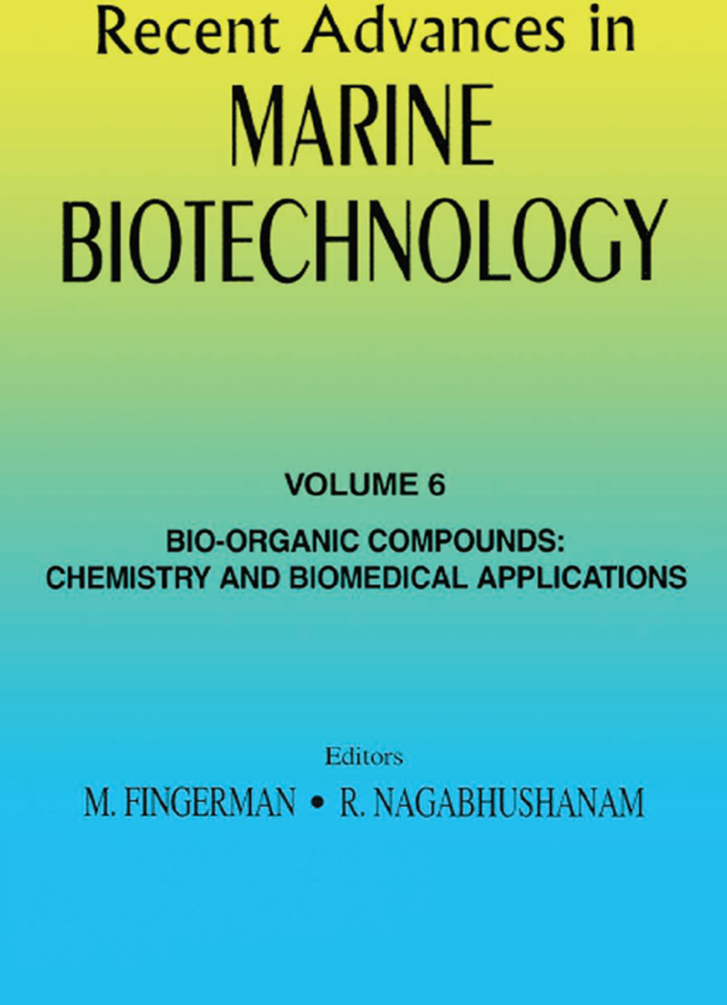 Recent Advances in Marine Biotechnology, Vol. 6 Bio-Organic Compounds: Chemistry and Biomedical Applications 1st Edition â€“ PDF/EPUB Version Downloadable