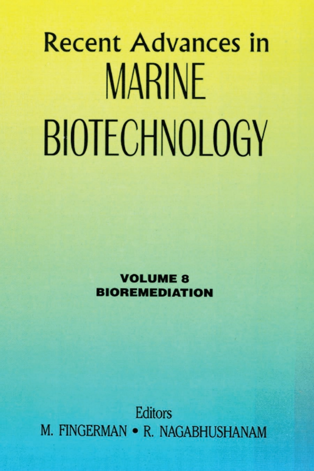 Recent Advances in Marine Biotechnology, Vol. 8 Bioremediation 1st Edition â€“ PDF/EPUB Version Downloadable