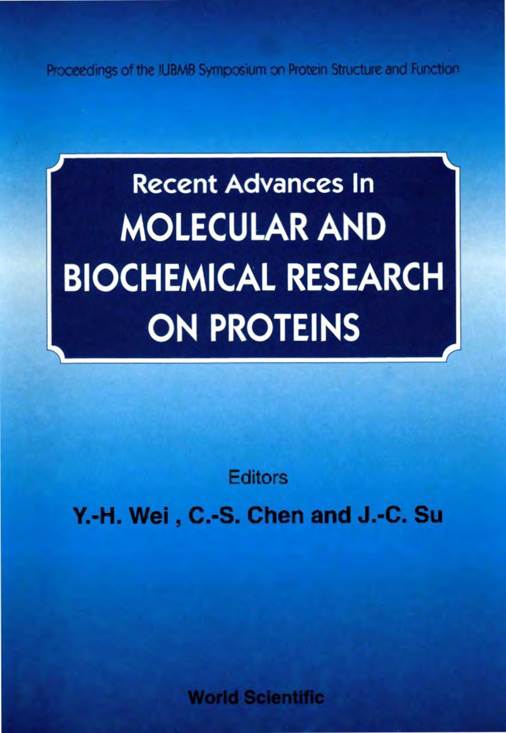Recent Advances In Molecular And Biochemical Research On Proteins - Proceedings Of The Iubmb Symposium On Protein Structure And Function  â€“ PDF/EPUB Version Downloadable