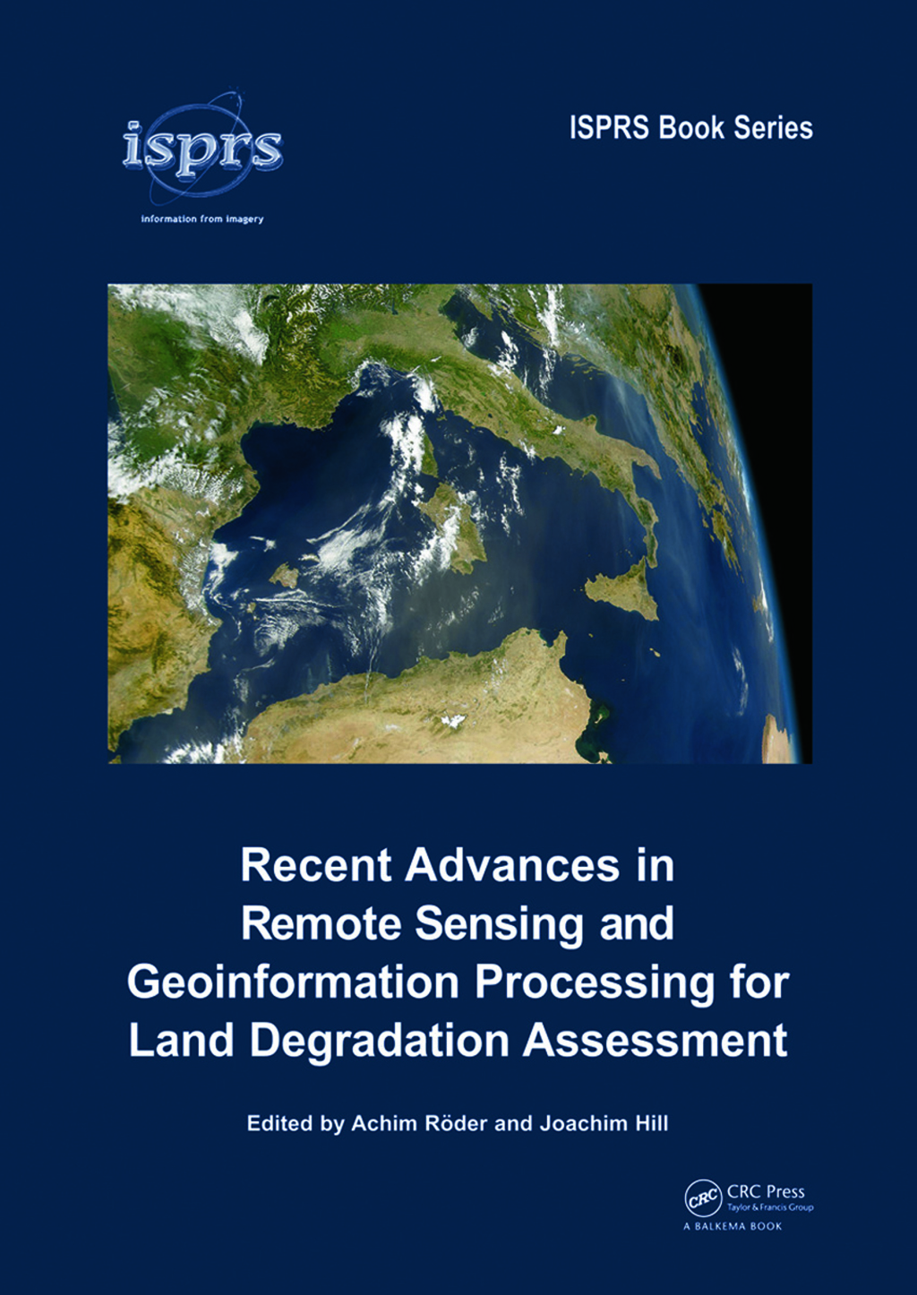 Recent Advances in Remote Sensing and Geoinformation Processing for Land Degradation Assessment 1st Edition â€“ PDF/EPUB Version Downloadable