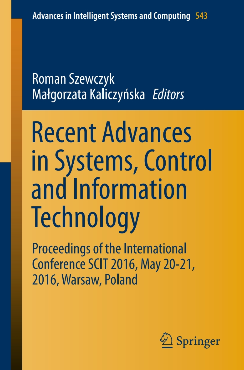 Recent Advances in Systems, Control and Information Technology Proceedings of the International Conference SCIT 2016, May 20-21, 2016, Warsaw, Poland  â€“ PDF/EPUB Version Downloadable