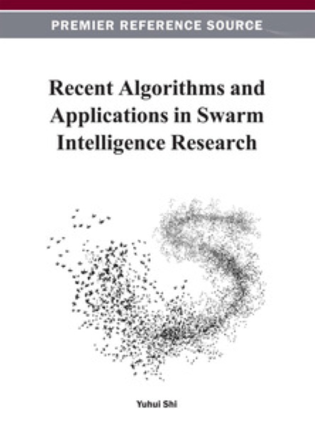 Recent Algorithms and Applications in Swarm Intelligence Research  â€“ PDF/EPUB Version Downloadable