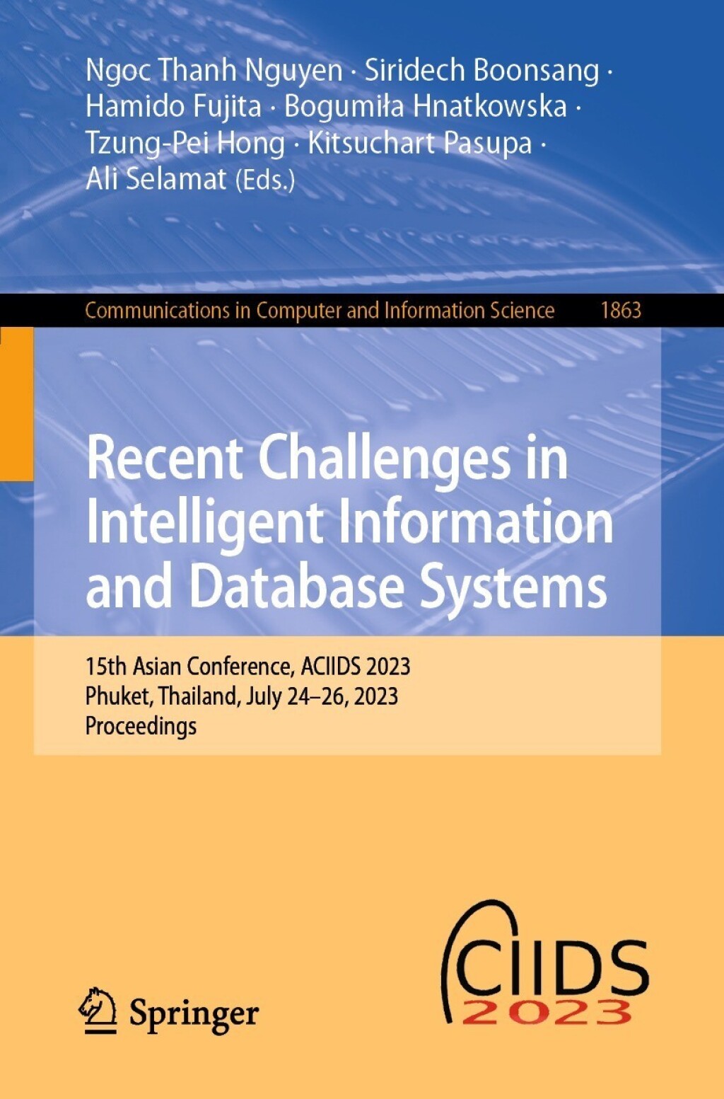 Recent Challenges in Intelligent Information and Database Systems 15th Asian Conference, ACIIDS 2023, Phuket, Thailand, July 24â€“26, 2023, Proceedings  â€“ PDF/EPUB Version Downloadable