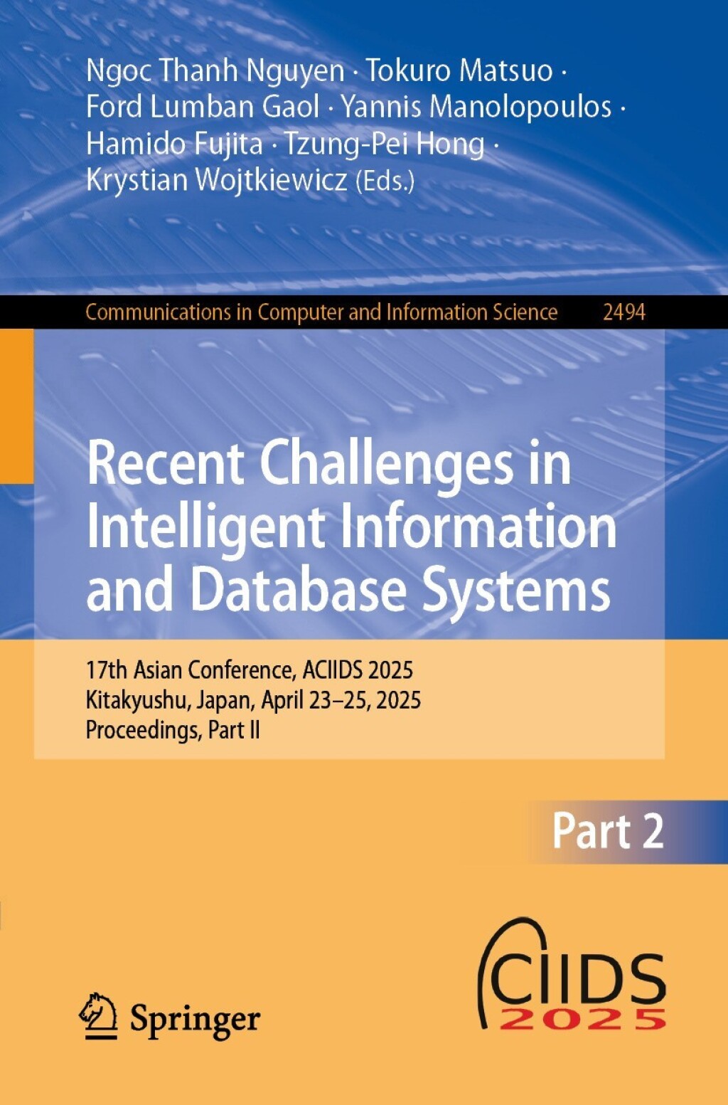 Recent Challenges in Intelligent Information and Database Systems 17th Asian Conference, ACIIDS 2025, Kitakyushu, Japan, April 23-25, 2025, Proceedings, Part II  â€“ PDF/EPUB Version Downloadable