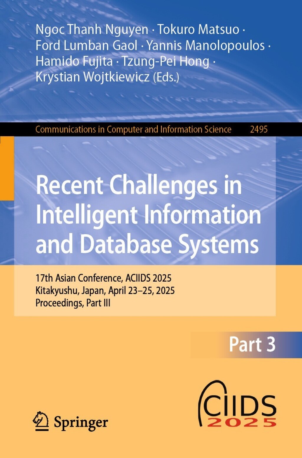 Recent Challenges in Intelligent Information and Database Systems 17th Asian Conference, ACIIDS 2025, Kitakyushu, Japan, April 23-25, 2025, Proceedings, Part III  â€“ PDF/EPUB Version Downloadable