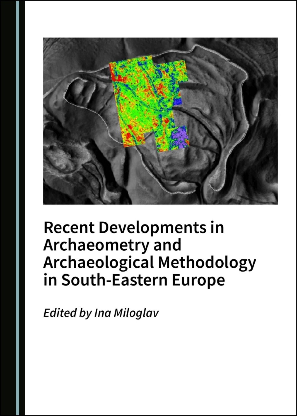Recent Developments in Archaeometry and Archaeological Methodology in South-Eastern Europe 1st Edition â€“ PDF/EPUB Version Downloadable