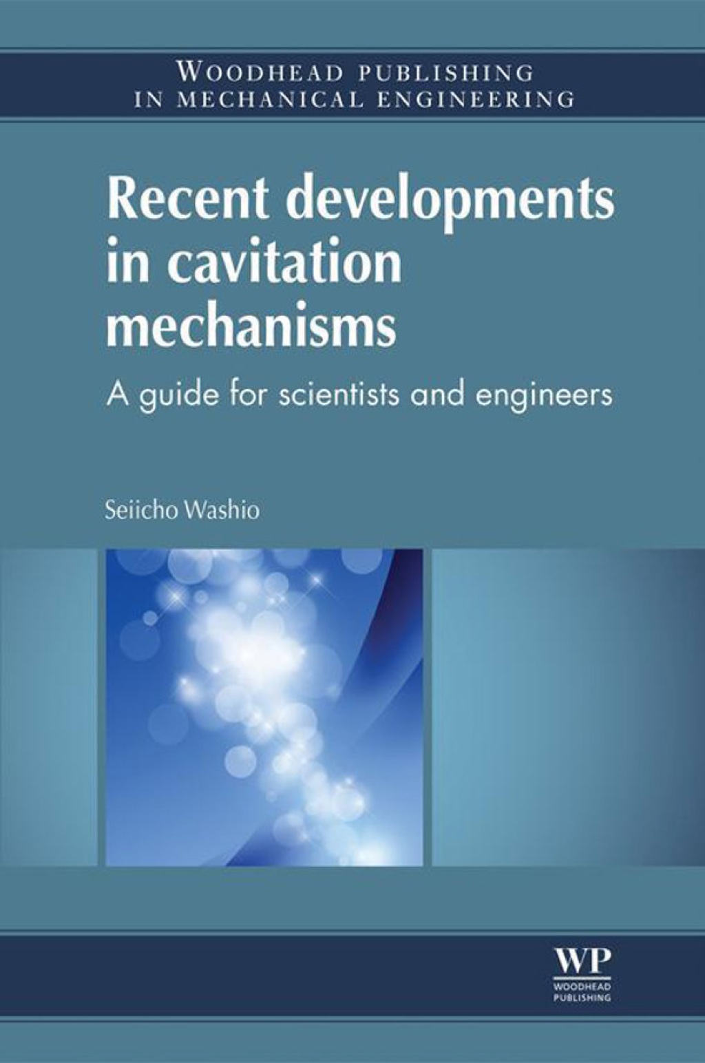 Recent Developments in Cavitation Mechanisms: A Guide for Scientists and Engineers  â€“ PDF/EPUB Version Downloadable