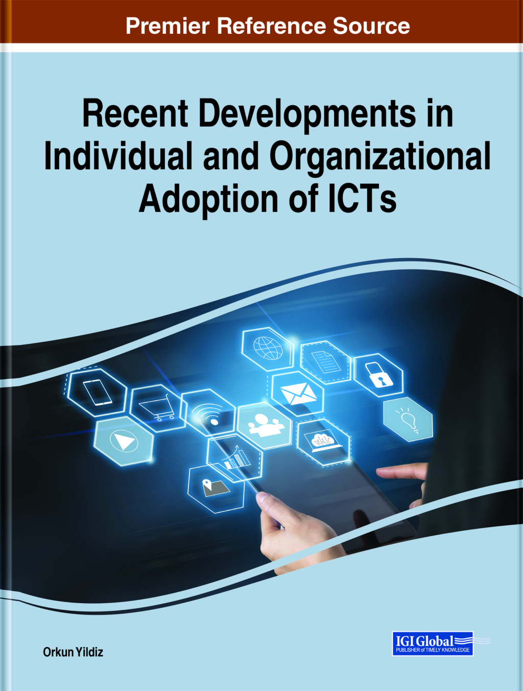 Recent Developments in Individual and Organizational Adoption of ICTs  â€“ PDF/EPUB Version Downloadable