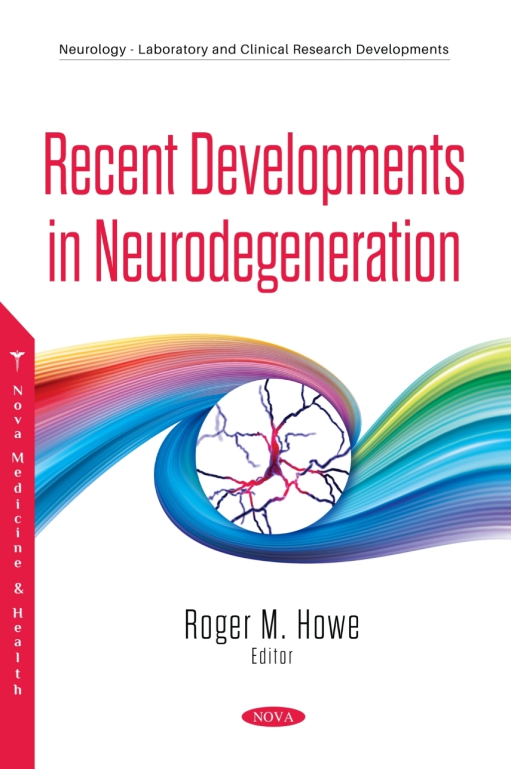 Recent Developments in Neurodegeneration  â€“ PDF/EPUB Version Downloadable