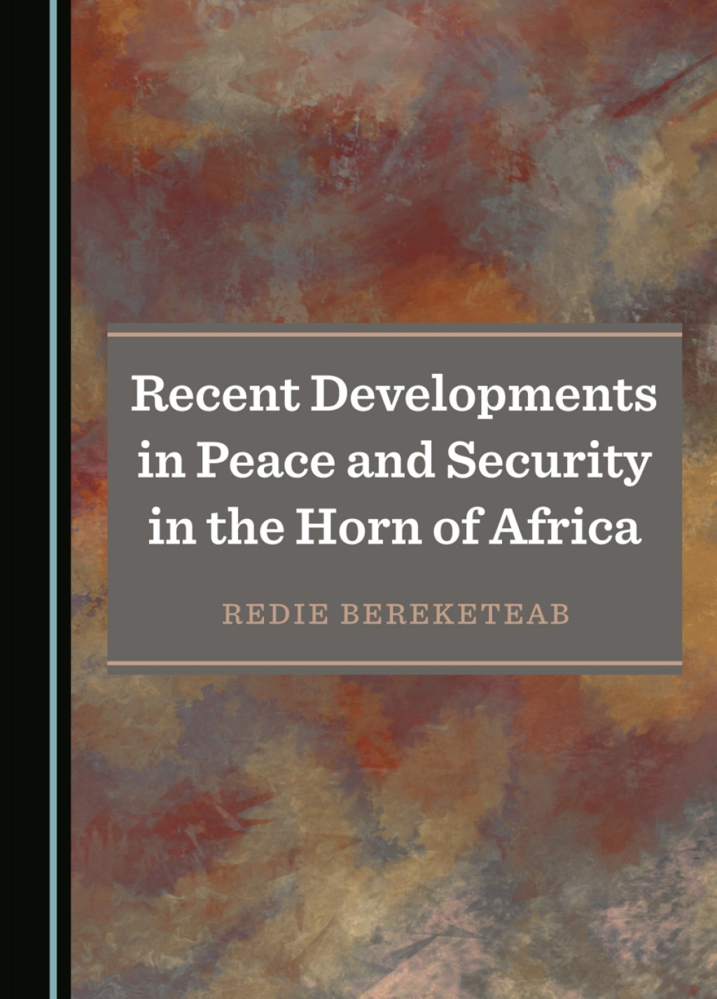 Recent Developments in Peace and Security in the Horn of Africa 1st Edition â€“ PDF/EPUB Version Downloadable