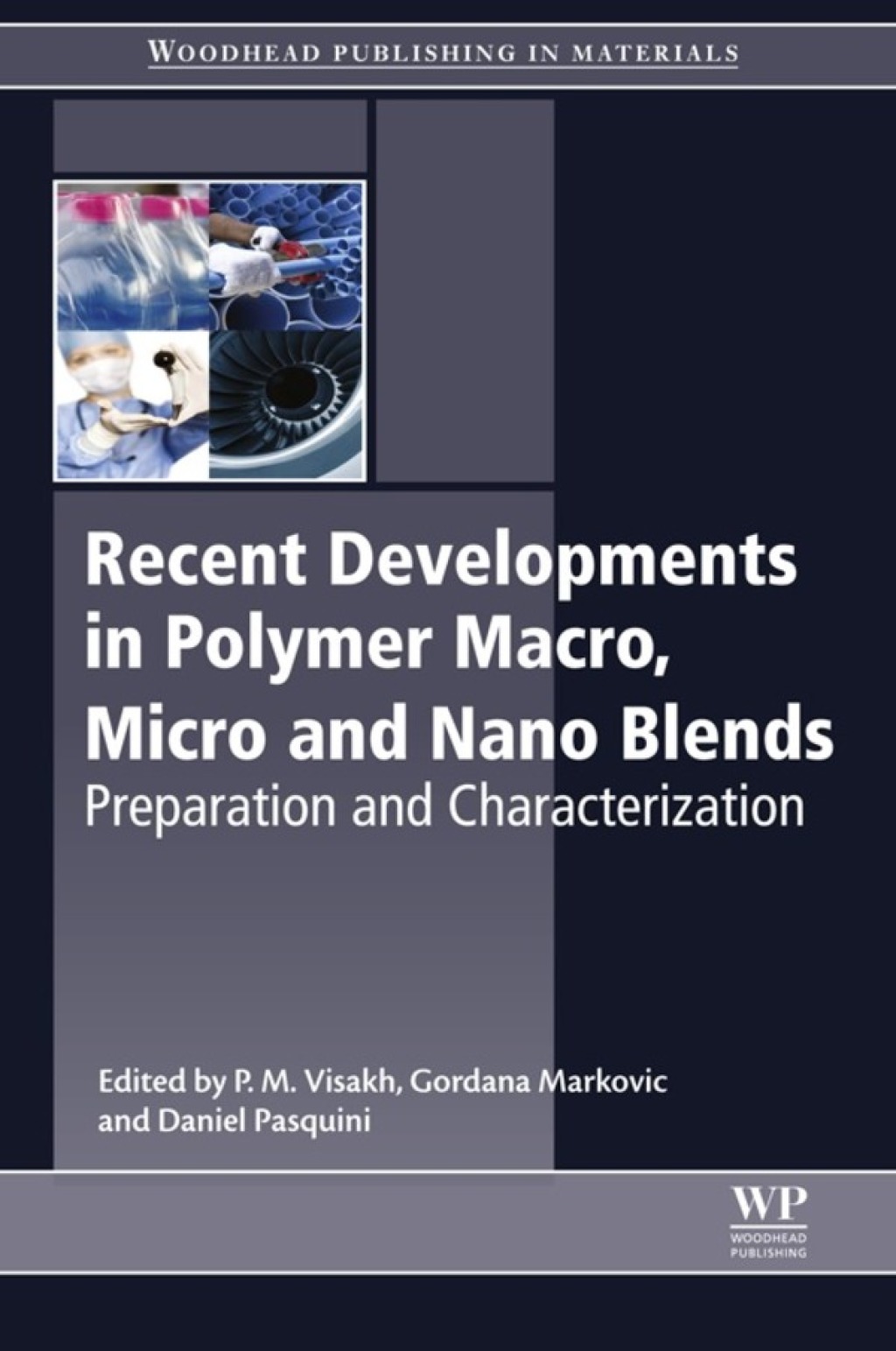 Recent Developments in Polymer Macro, Micro and Nano Blends Preparation and Characterisation  â€“ PDF/EPUB Version Downloadable