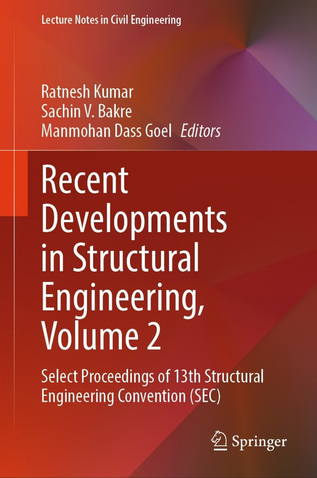 Recent Developments in Structural Engineering, Volume 2 Select Proceedings of 13th Structural Engineering Convention (SEC)  â€“ PDF/EPUB Version Downloadable