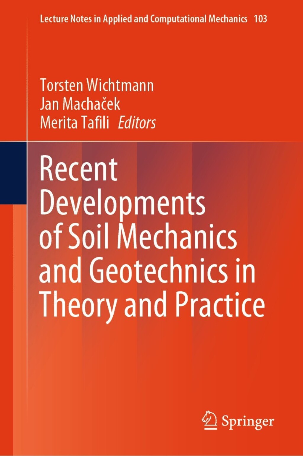 Recent Developments of Soil Mechanics and Geotechnics in Theory and ...