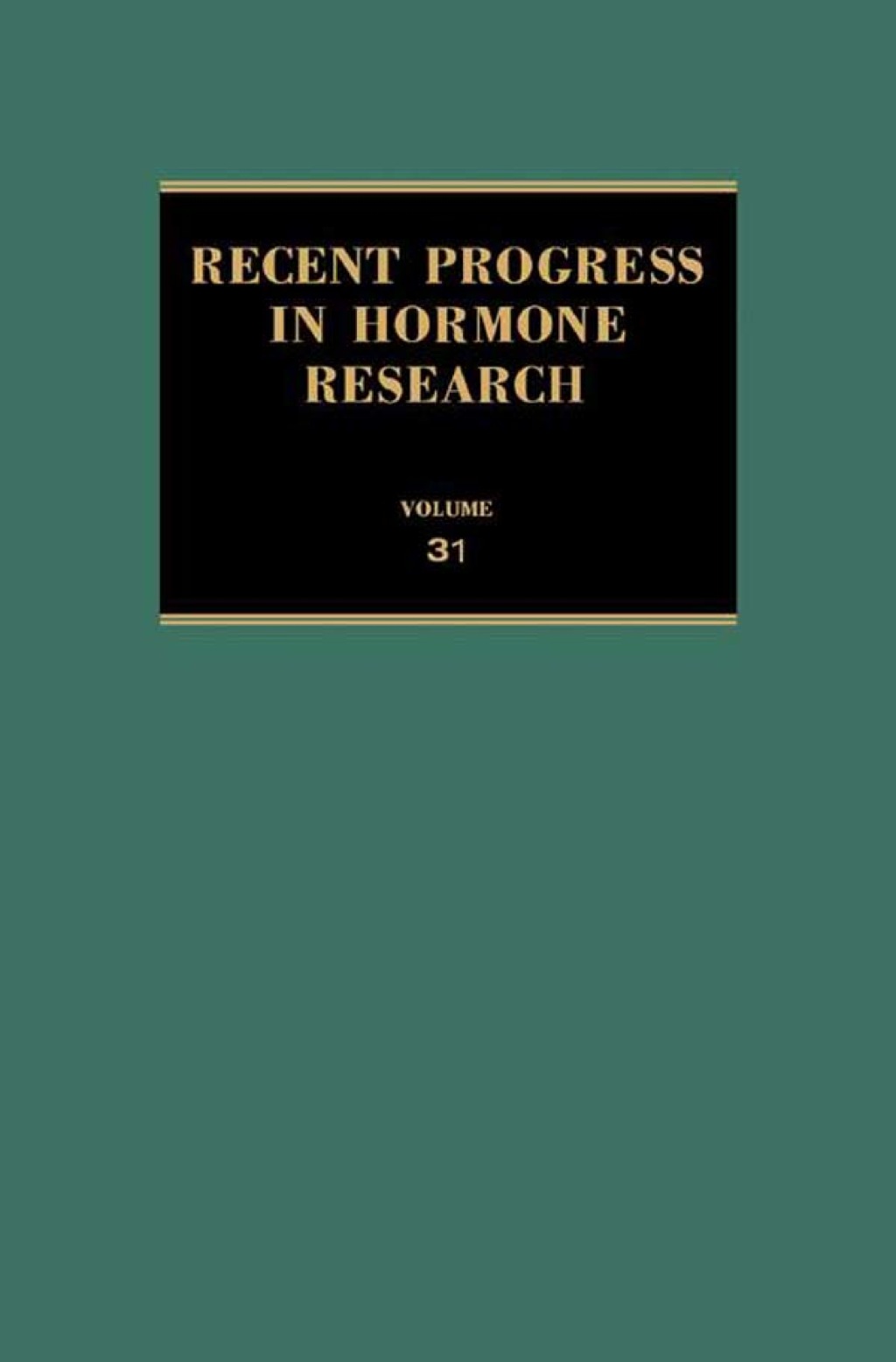 Recent Progress in Hormone Research: Proceedings of the 1974 Laurentian Hormone Conference  â€“ PDF/EPUB Version Downloadable