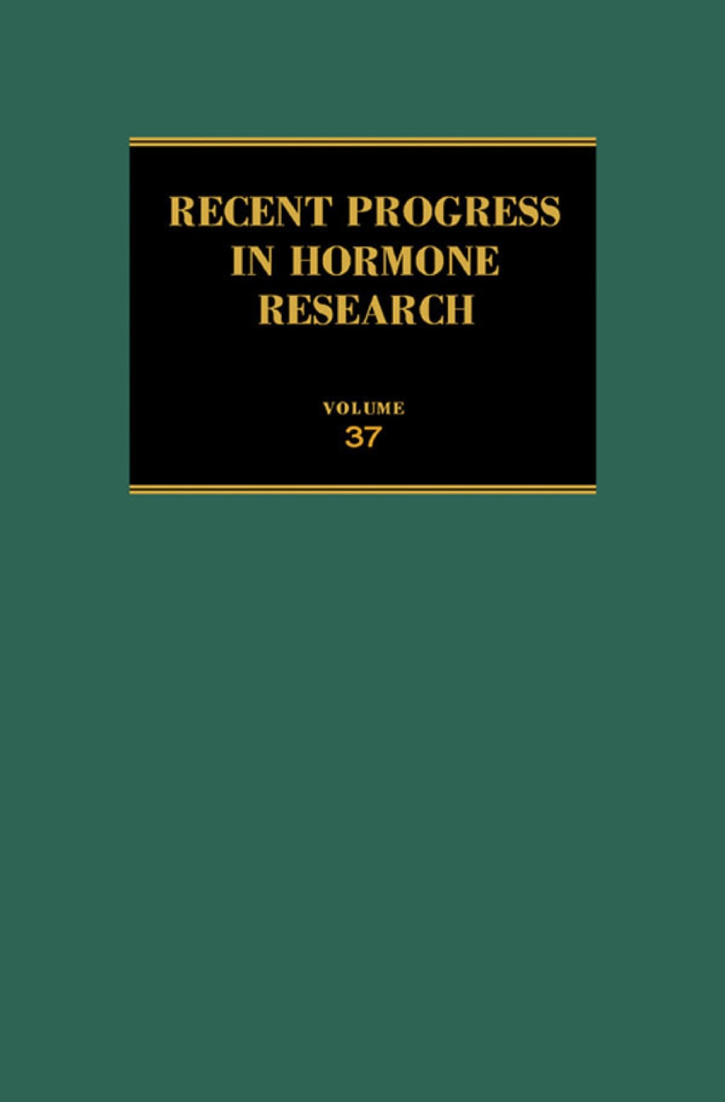 Recent Progress in Hormone Research: Proceedings of the 1980 Laurentian Hormone Conference  â€“ PDF/EPUB Version Downloadable