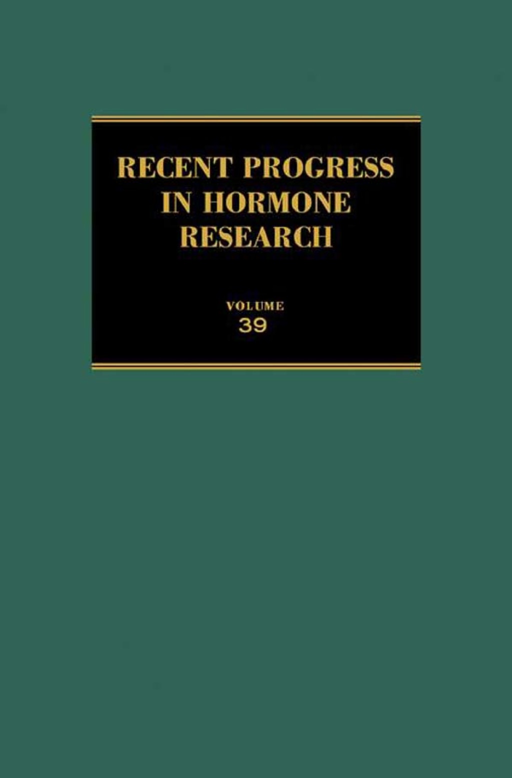 Recent Progress in Hormone Research: Proceedings of the 1982 Laurentian Hormone Conference  â€“ PDF/EPUB Version Downloadable