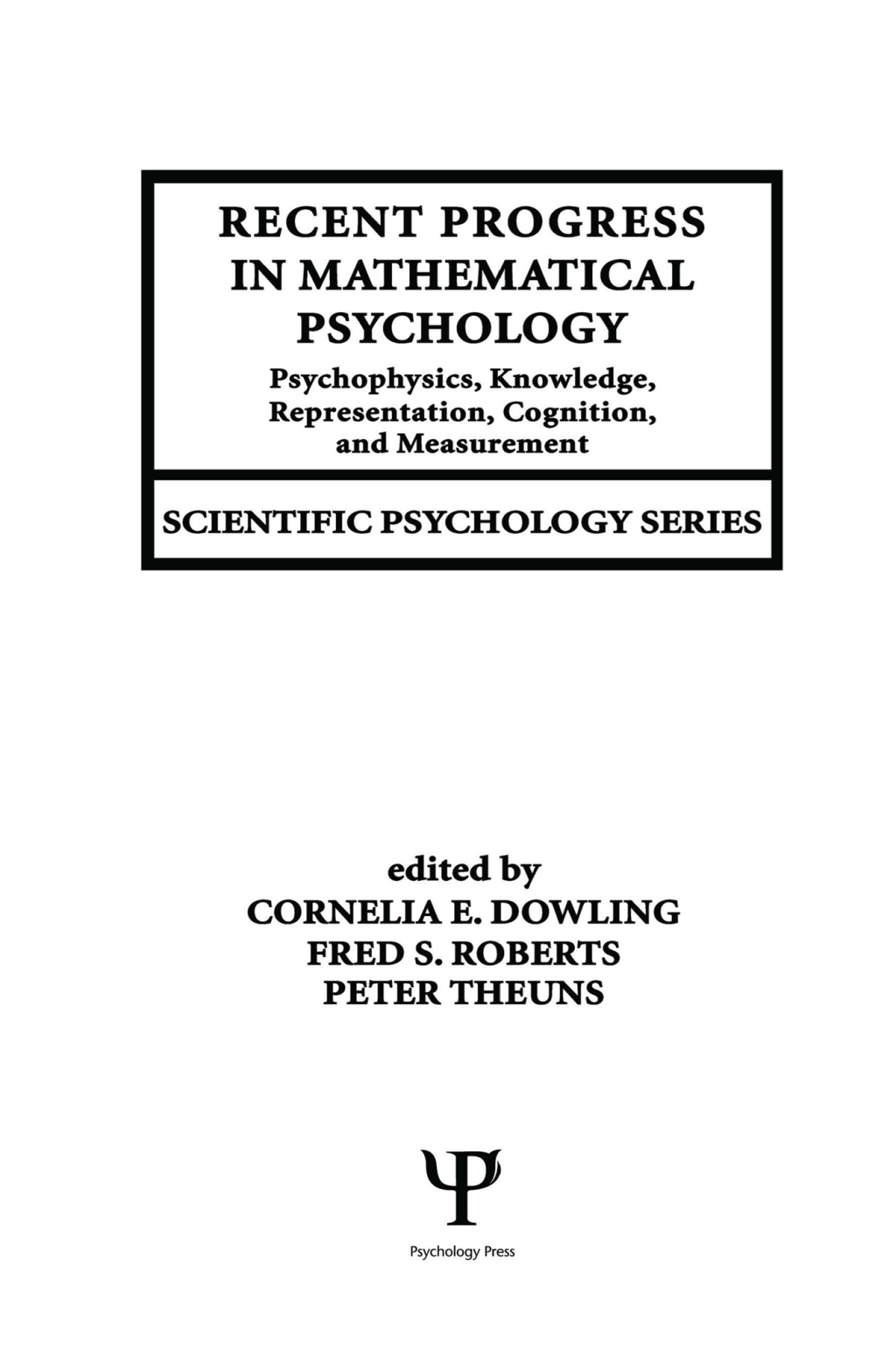 Recent Progress in Mathematical Psychology Psychophysics, Knowledge Representation, Cognition, and Measurement 1st Edition â€“ PDF/EPUB Version Downloadable