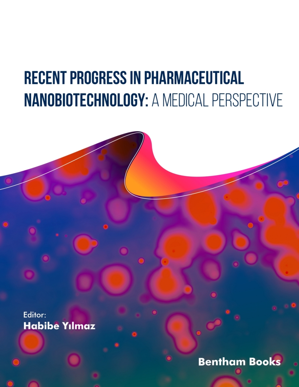 Recent Progress in Pharmaceutical Nanobiotechnology: A Medical Perspective 1st Edition â€“ PDF/EPUB Version Downloadable