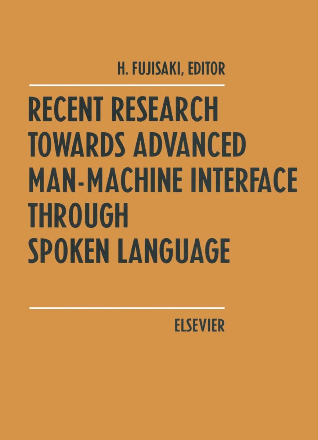 Recent Research Towards Advanced Man-Machine Interface Through Spoken Language  â€“ PDF/EPUB Version Downloadable