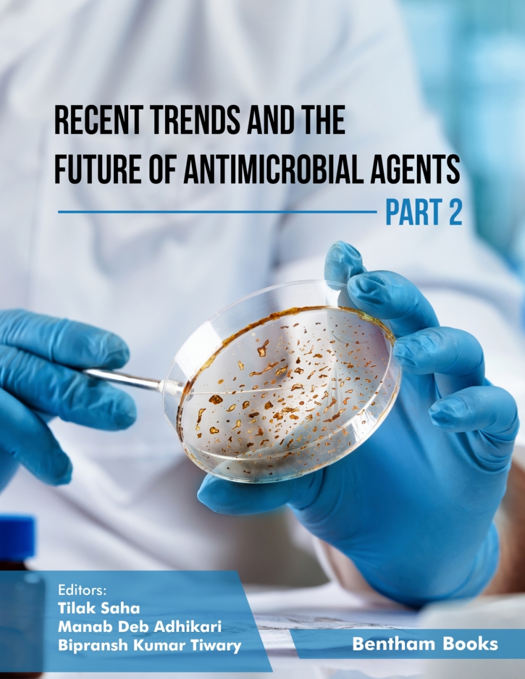 Recent Trends and The Future of Antimicrobial Agents - Part 2 1st Edition â€“ PDF/EPUB Version Downloadable
