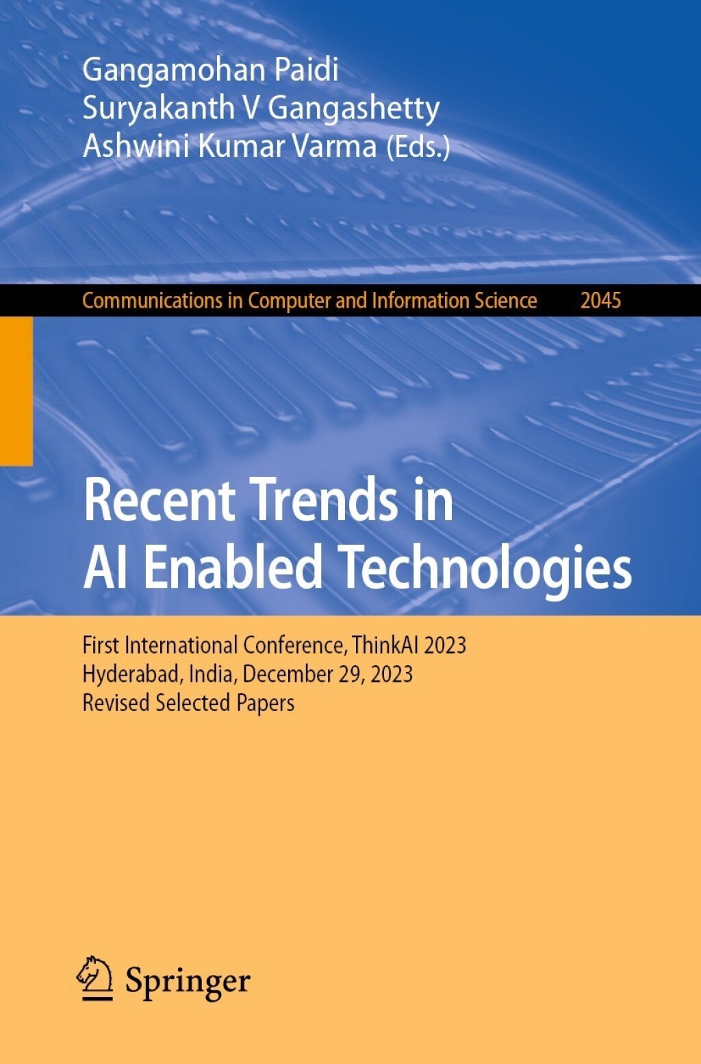 Recent Trends in AI Enabled Technologies First International Conference, ThinkAI 2023, Hyderabad, India, December 29, 2023, Revised Selected Papers  â€“ PDF/EPUB Version Downloadable