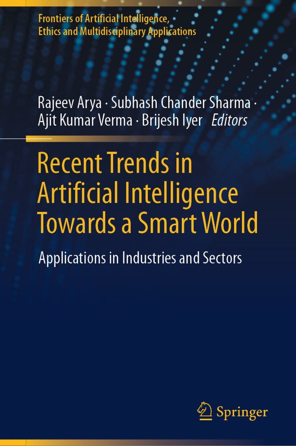 Recent Trends in Artificial Intelligence Towards a Smart World Applications in Industries and Sectors  â€“ PDF/EPUB Version Downloadable