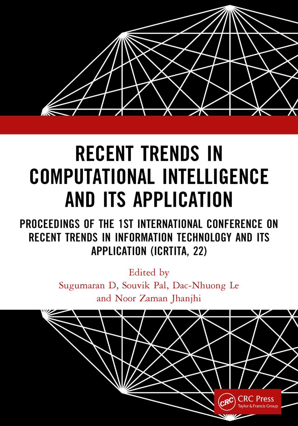 Recent Trends in Computational Intelligence and Its Application Proceedings of the 1st International Conference on Recent Trends in Information Technology and its Application (ICRTITA, 22) 1st Edition â€“ PDF/EPUB Version Downloadable
