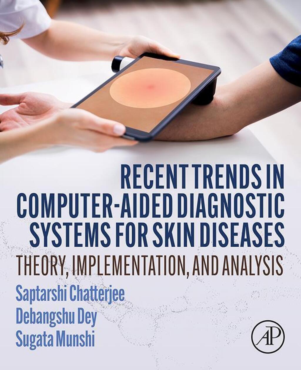 Recent Trends in Computer-aided Diagnostic Systems for Skin Diseases Theory, Implementation, and Analysis  â€“ PDF/EPUB Version Downloadable