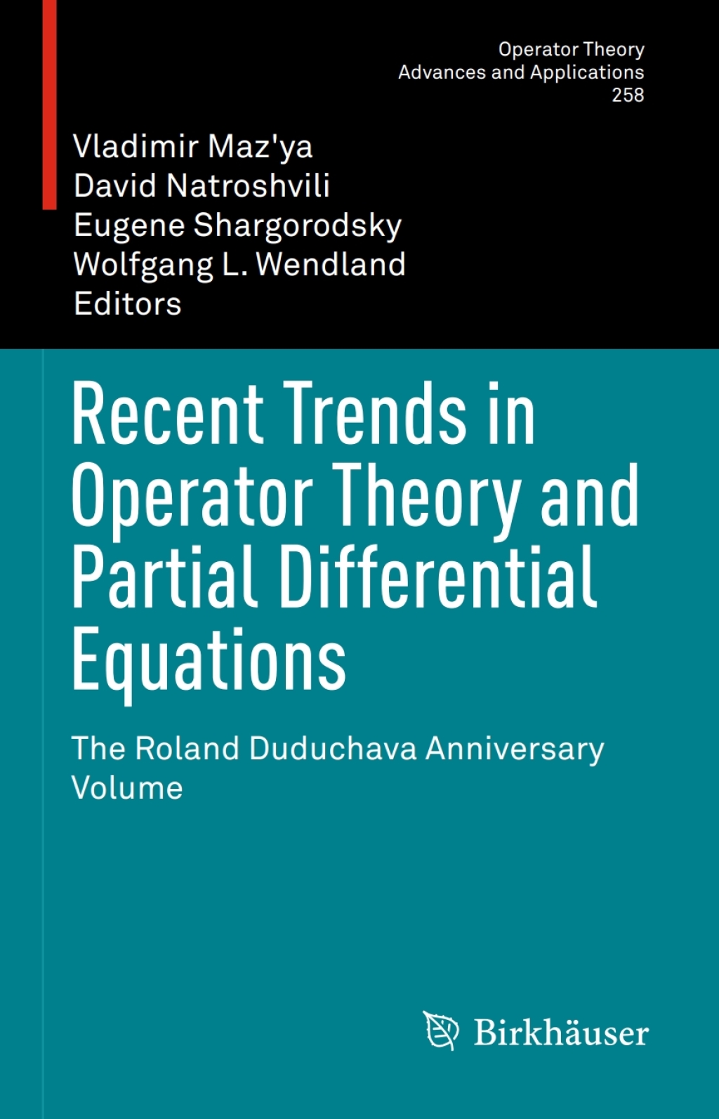 Recent Trends in Operator Theory and Partial Differential Equations The Roland Duduchava Anniversary Volume  â€“ PDF/EPUB Version Downloadable