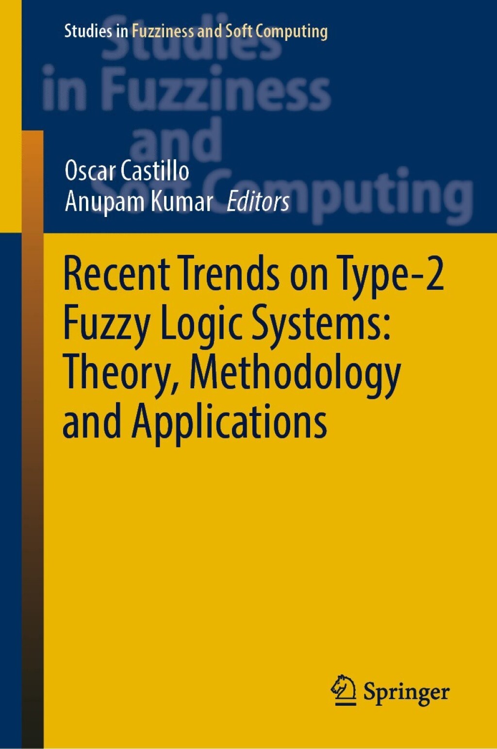 Recent Trends on Type-2 Fuzzy Logic Systems: Theory, Methodology and Applications  â€“ PDF/EPUB Version Downloadable