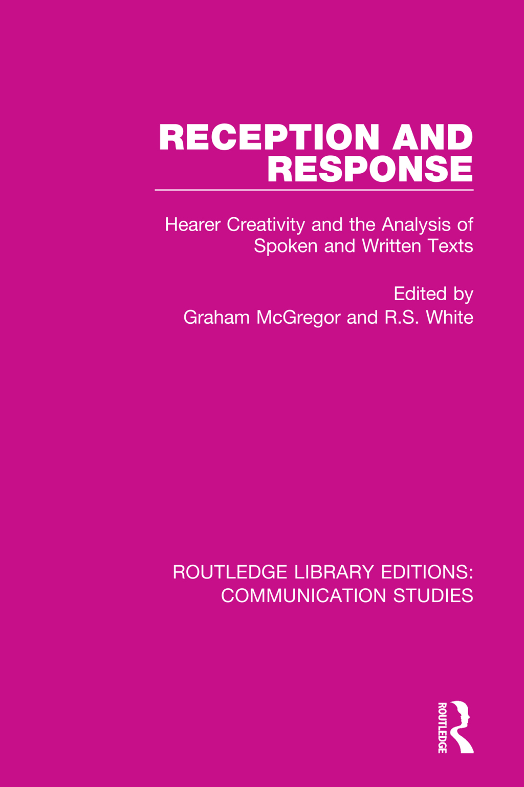 Reception and Response Hearer Creativity and the Analysis of Spoken and Written Texts 1st Edition â€“ PDF/EPUB Version Downloadable
