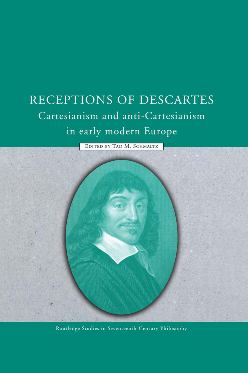 Receptions of Descartes Cartesianism and Anti-Cartesianism in Early Modern Europe 1st Edition â€“ PDF/EPUB Version Downloadable