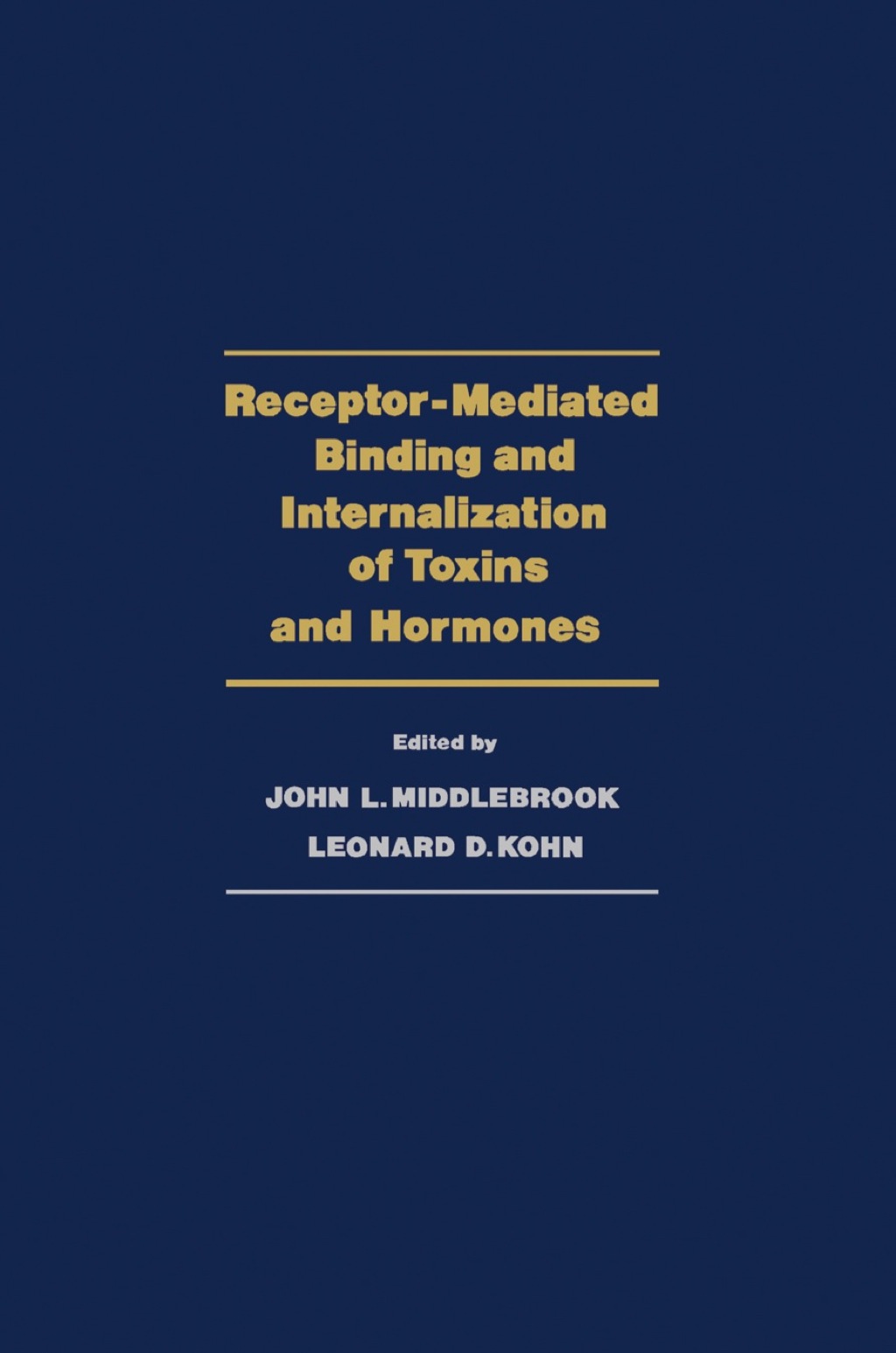 Receptor-Mediated Binding and Internalization of Toxins and Hormones 1st Edition â€“ PDF/EPUB Version Downloadable