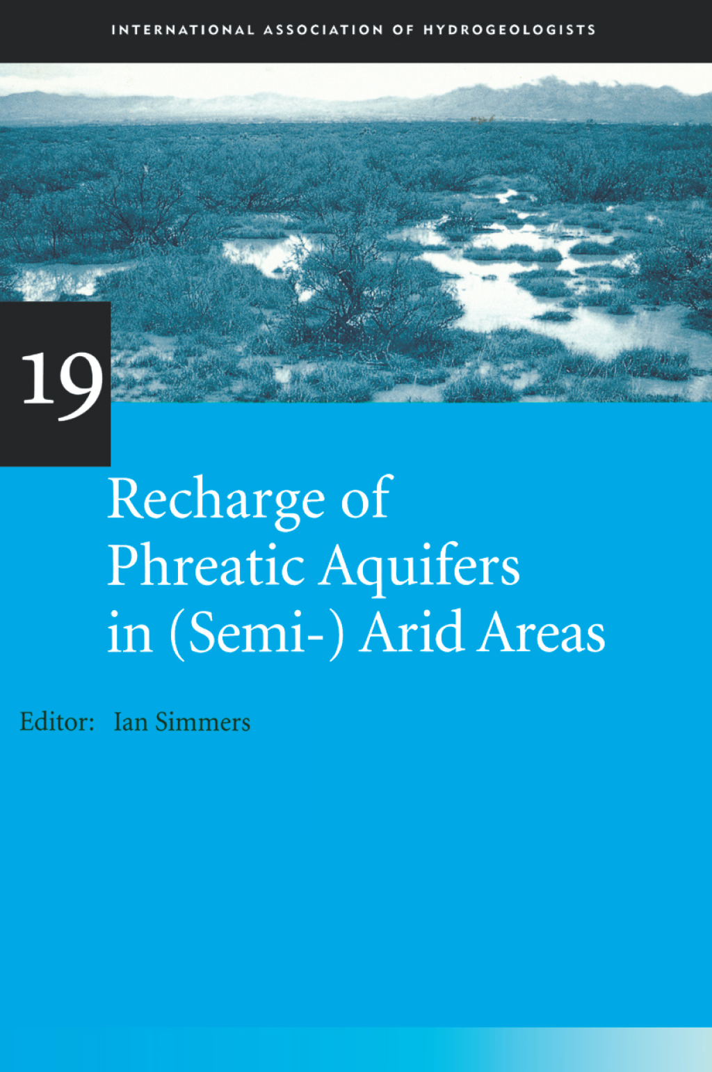 Recharge of Phreatic Aquifers in (Semi-)Arid Areas IAH International Contributions to Hydrogeology 19 1st Edition â€“ PDF/EPUB Version Downloadable