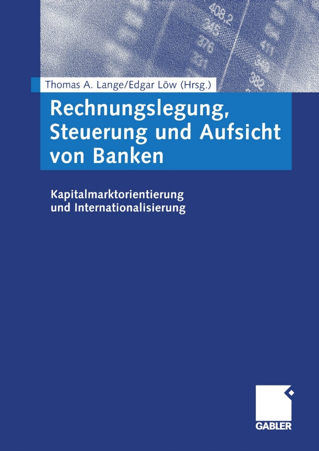 Rechnungslegung, Steuerung und Aufsicht von Banken Kapitalmarktorientierung und Internationalisierung 1st Edition â€“ PDF/EPUB Version Downloadable