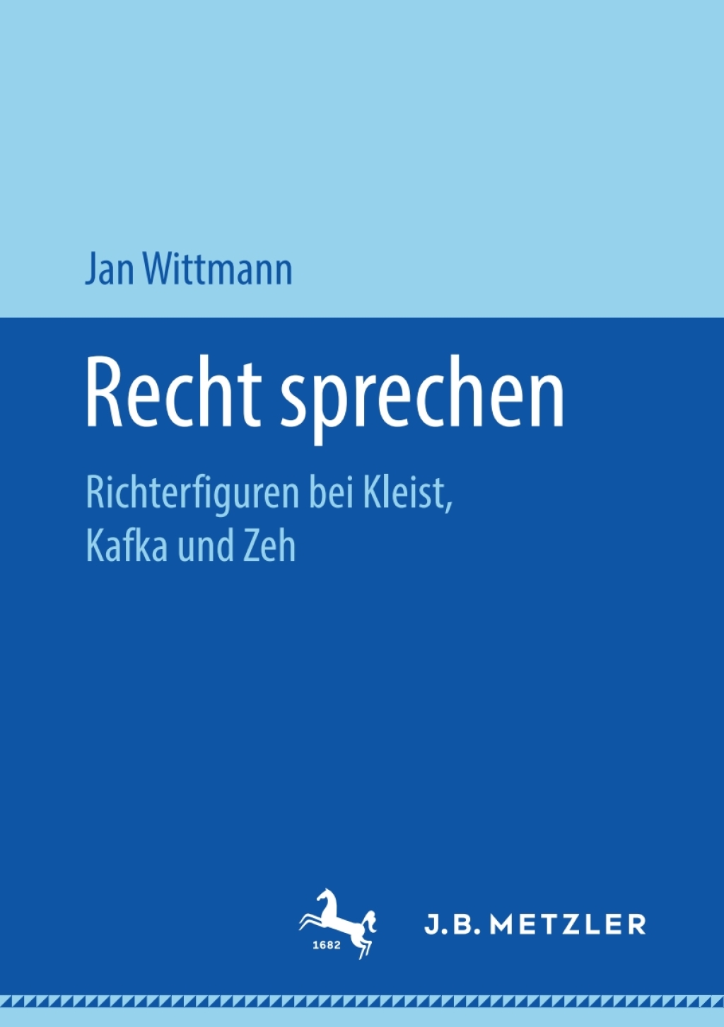 Recht sprechen Richterfiguren bei Kleist, Kafka und Zeh  â€“ PDF/EPUB Version Downloadable