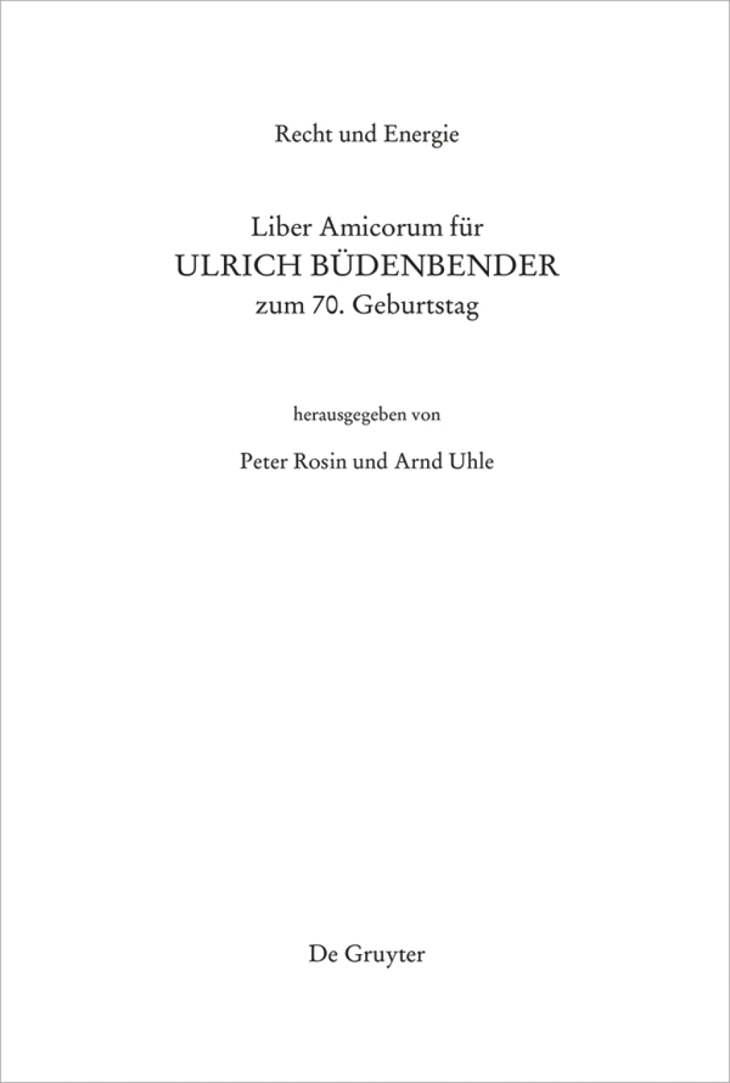Recht und Energie Liber amicorum fÃ¼r Ulrich BÃ¼denbender zum 70. Geburtstag 1st Edition â€“ PDF/EPUB Version Downloadable