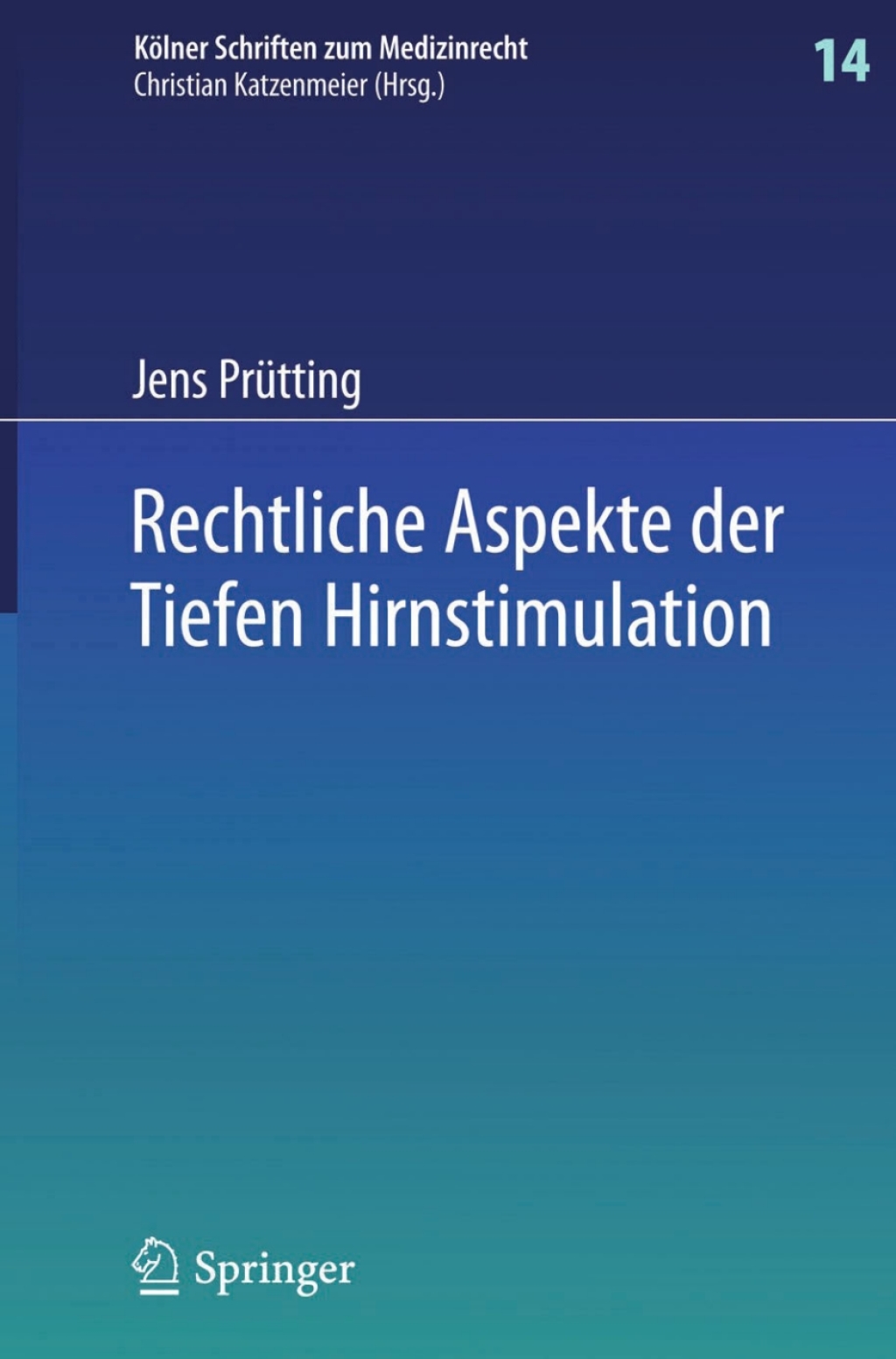 Rechtliche Aspekte der Tiefen Hirnstimulation Heilbehandlung, Forschung, Neuroenhancement  â€“ PDF/EPUB Version Downloadable