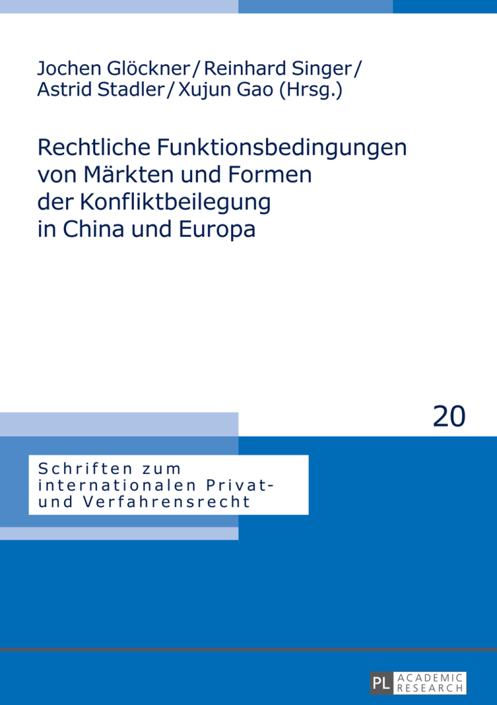 Rechtliche Funktionsbedingungen von Maerkten und Formen der Konfliktbeilegung in China und Europa 1st Edition â€“ PDF/EPUB Version Downloadable