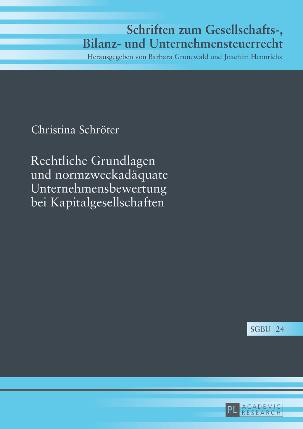 Rechtliche Grundlagen und normzweckadaequate Unternehmensbewertung bei Kapitalgesellschaften 1st Edition â€“ PDF/EPUB Version Downloadable