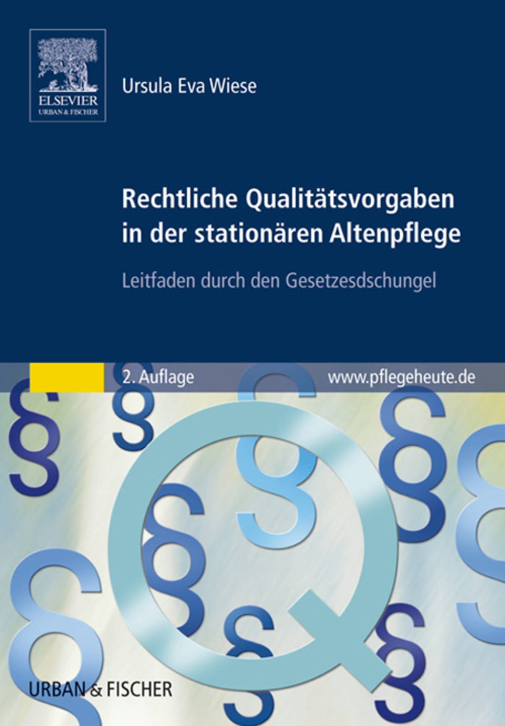 Rechtliche QualitÃ¤tsvorgaben in der stationÃ¤ren Altenpflege Leitfaden durch den Gesetzesdschungel 2nd Edition - (PDF/EPUB Version)
