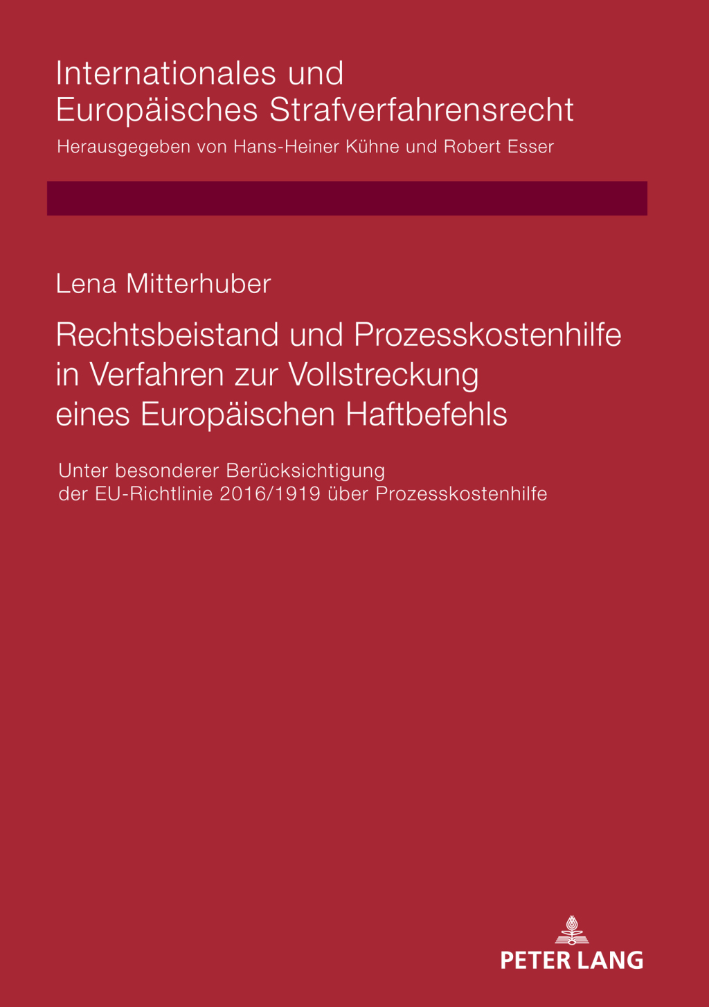 Rechtsbeistand und Prozesskostenhilfe in Verfahren zur Vollstreckung eines Europaeischen Haftbefehls Unter besonderer Beruecksichtigung der EU-Richtlinie 2016/1919 ueber Prozesskostenhilfe 1st Edition â€“ PDF/EPUB Version Downloadable