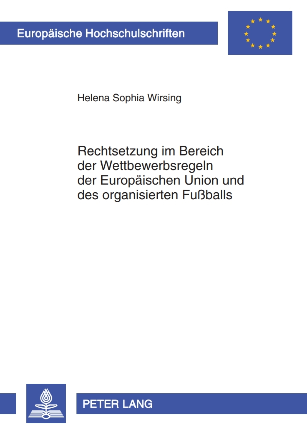 Rechtsetzung im Bereich der Wettbewerbsregeln der Europaeischen Union und des organisierten FuÃŸballs 1st Edition â€“ PDF/EPUB Version Downloadable