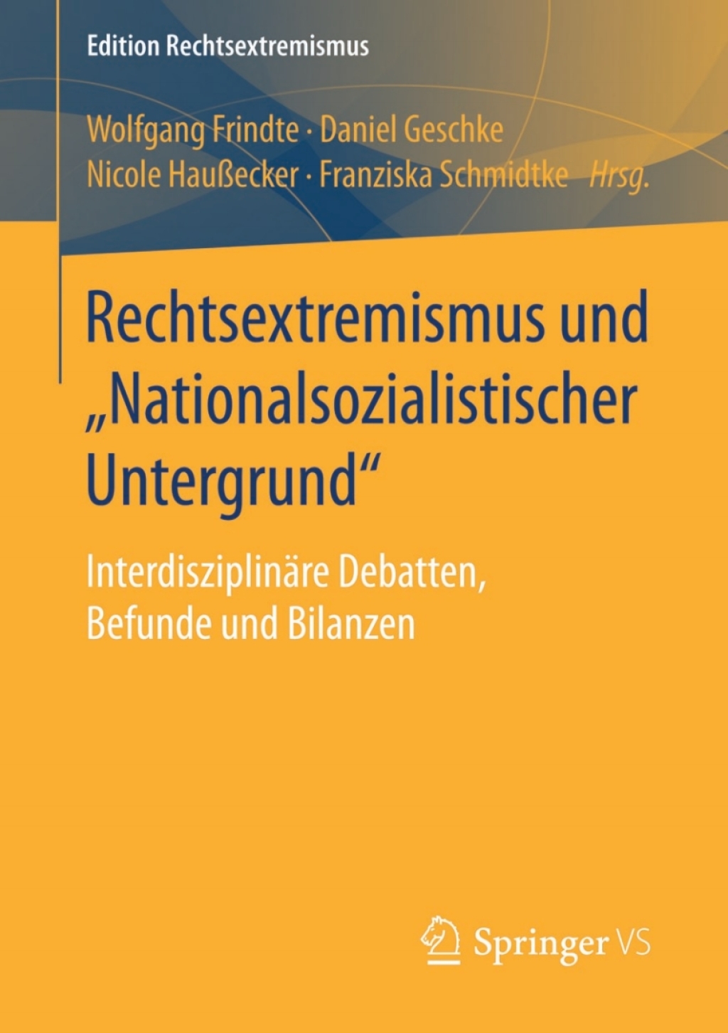 Rechtsextremismus und â€žNationalsozialistischer Untergrundâ€œ InterdisziplinÃ¤re Debatten, Befunde und Bilanzen  â€“ PDF/EPUB Version Downloadable