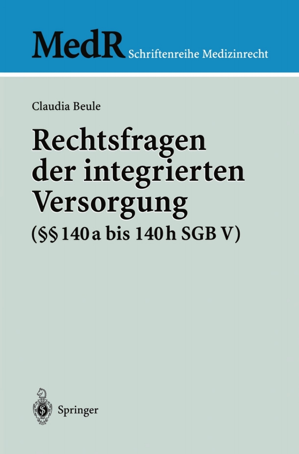 Rechtsfragen der integrierten Versorgung (Â§Â§ 140a bis 140h SGB V)  â€“ PDF/EPUB Version Downloadable