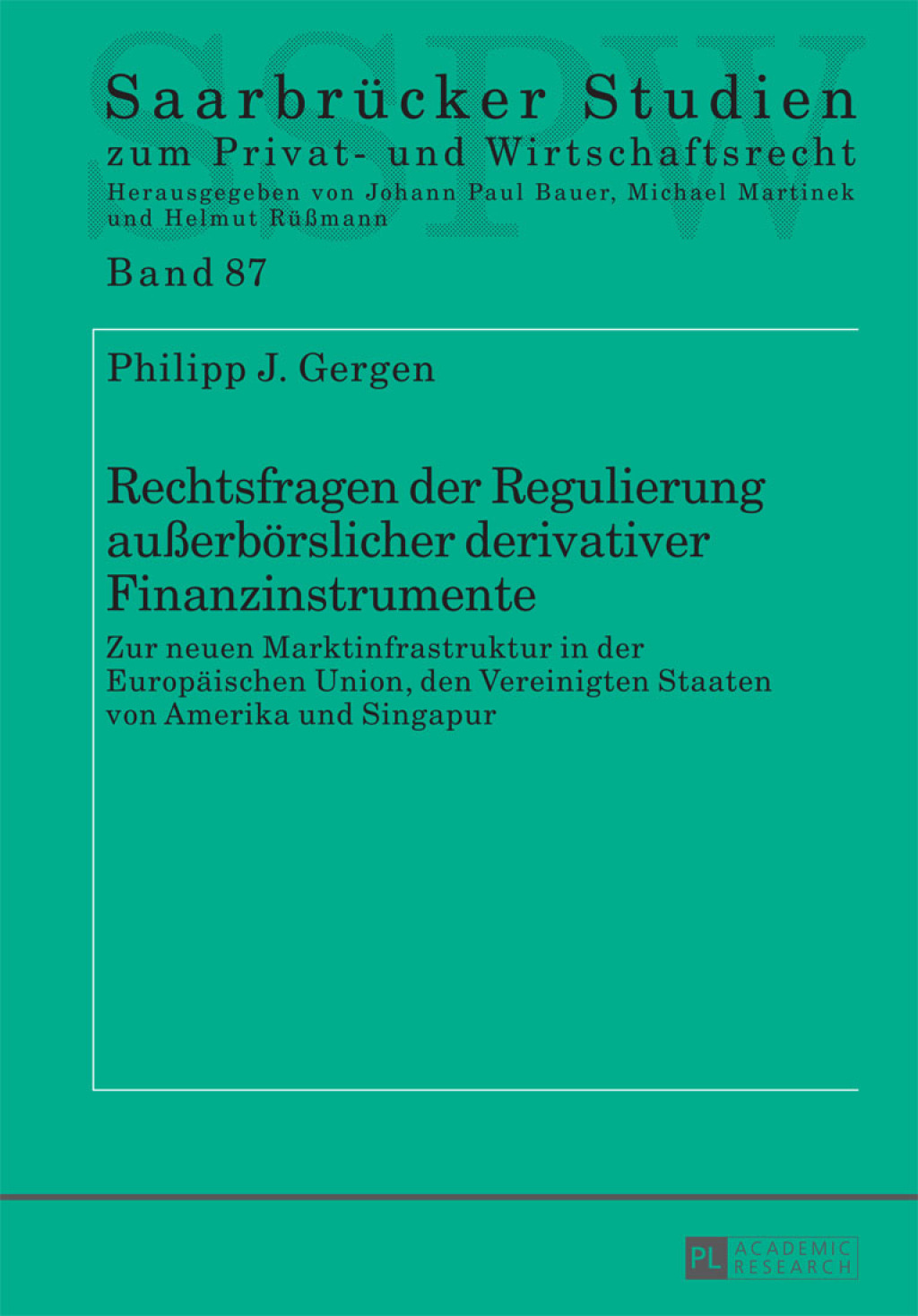 Rechtsfragen der Regulierung auÃŸerboerslicher derivativer Finanzinstrumente Zur neuen Marktinfrastruktur in der Europaeischen Union, den Vereinigten Staaten von Amerika und Singapur 1st Edition â€“ PDF/EPUB Version Downloadable